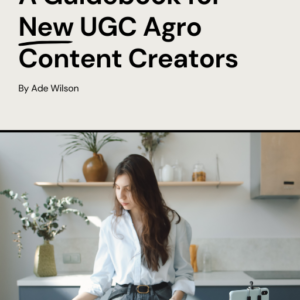 A Guidebook for New UGC Agro Content Creators